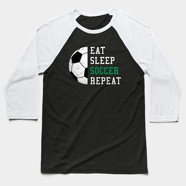 Eat Sleep Soccer Repeat Funny Gift Baseball T-Shirt by Fanboy04